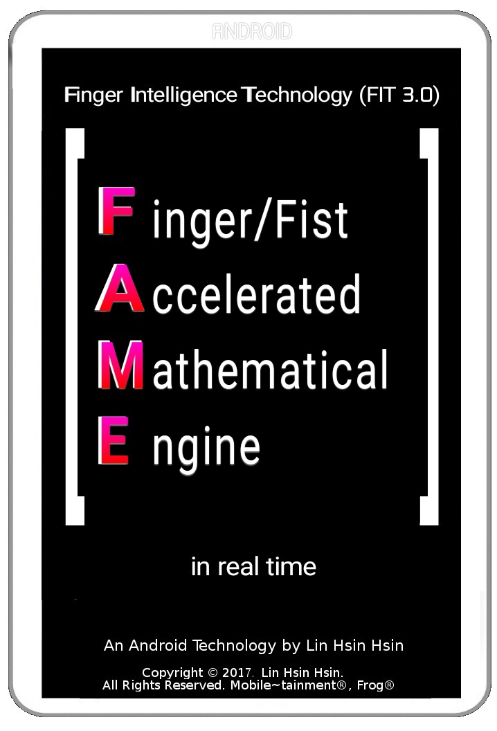 FAME (Finger/Fist Accelerated Mathematical Engine) invented by Lin Hsin Hsin
Supported by 4 mathematical theorems postulated and proved by Lin Hsin Hsin
invented by Lin Hsin Hsin. INFOTECH Research & Consultancy, Lin Hsin Hsin Art Museum